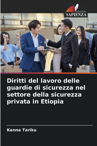 Diritti del lavoro delle guardie di sicurezza nel settore della sicurezza privata in Etiopia