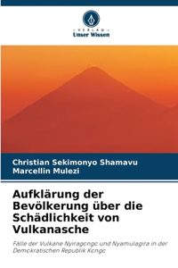 Aufklärung der Bevölkerung über die Schädlichkeit von Vulkanasche