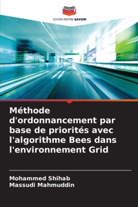 Méthode d'ordonnancement par base de priorités avec l'algorithme Bees dans l'environnement Grid