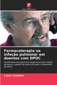 Farmacoterapia na infeção pulmonar em doentes com DPOC