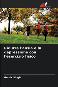 Ridurre l'ansia e la depressione con l'esercizio fisico
