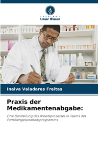 Praxis der Medikamentenabgabe
