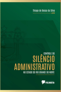 Controle Do Silêncio Administrativo No Estado Do Rio Grande