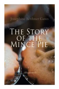 Story of the Mince Pie (Illustrated)
