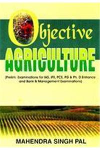 Objective Agriculture (Ias,Ifs,Pg.& Ph.D Entrance)