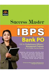 IBPS Bank PO Success Master: CWE for Probationary Officers / Management Trainees in 19 Public Sector Banks