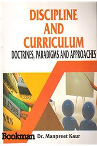 Discipline And Curriculum ( Doctrines, Paradigms And Approaches)