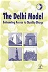 The Delhi Model: Enhancing Access To Quality Drugs