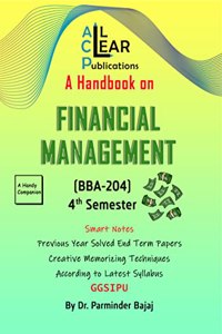 A Handbook on Financial Management BBA 4th Semester BBA 204 GGSIPU IPU IP University All Clear