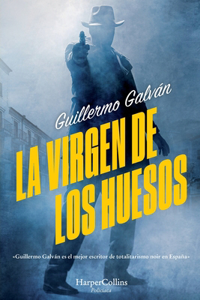 Virgen de Los Huesos (the Virgin of the Bones - Spanish Edition)