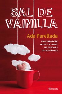 Sal de vainilla: una saborosa novelÂ·la sobre les segones oportunitats