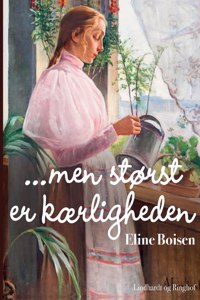 ...men størst er kærligheden