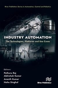 Industry Automation: The Technologies, Platforms and Use Cases