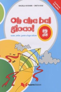 Oh che bel gioco!: Oh che bel gioco! Book + CD 2