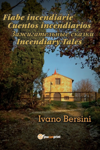 Fiabe incendiarie Cuentos incendiarios Зажигательные сказки Incendiary Tales