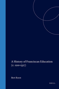 History of Franciscan Education (C. 1210-1517)