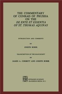 Commentary of Conrad of Prussia on the de Ente Et Essentia of St. Thomas Aquinas