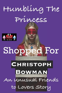 Humbling The Princess -  Shopped For