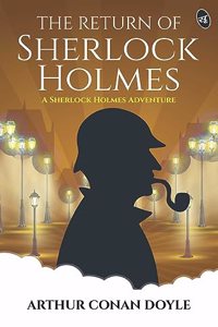 The Return of Sherlock Holmes - A Sherlock Holmes Adventure
