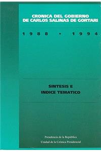 Cronica del Gobierno de Carlos Salinas de Gortari, 1988-1994. Sintesis E Indice Tematico