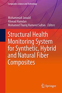 Structural Health Monitoring System for Synthetic, Hybrid and Natural Fiber Composites