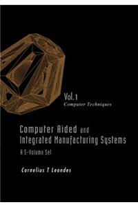 Computer Aided and Integrated Manufacturing Systems (a 5-Volume Set)