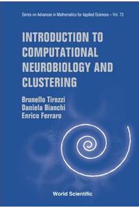 Introduction to Computational Neurobiology and Clustering