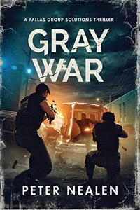 Gray War: A Pallas Group Solutions Thriller