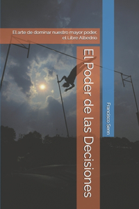 El Poder de las Decisiones