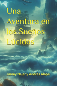 Una Aventura en los Sueños Lúcidos