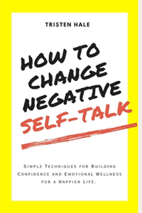 How To Change Negative Self-Talk
