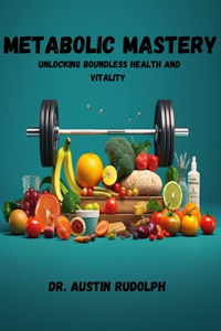 Metabolic Mastery