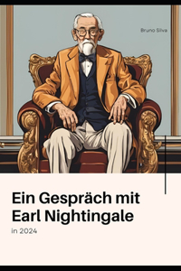 Gespräch mit Earl Nightingale in 2024