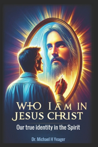 Who I Am in Jesus Christ