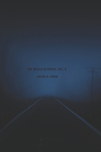 World In Prose, Vol. II