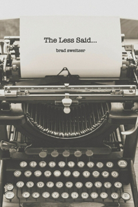 Less Said...