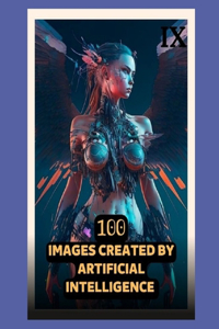 100 Images Created by Artificial Intelligence 09