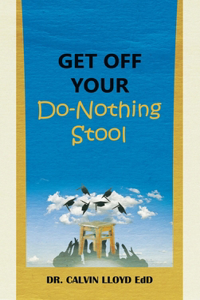 Get Off Your Do-Nothing Stool