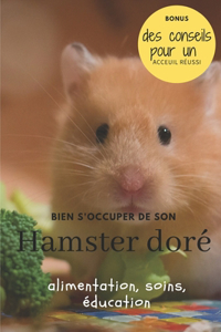 Bien s'occuper de son Hamster doré