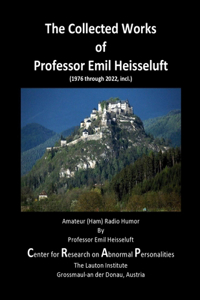 Collected Works of Professor Emil Heisseluft