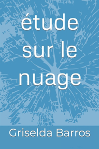 étude sur le nuage