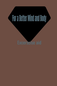 For a Better Mind and Body