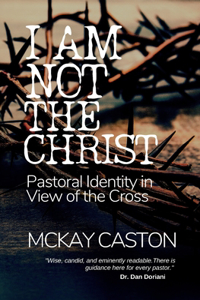 I Am Not the Christ