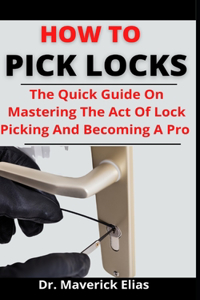 How To Pick Locks