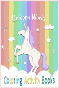 Unicorn World Coloring Activity Books