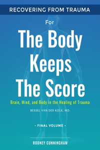 Recovering from Trauma For The Body Keeps The Score