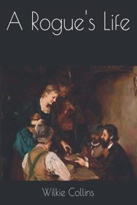 A Rogue's Life