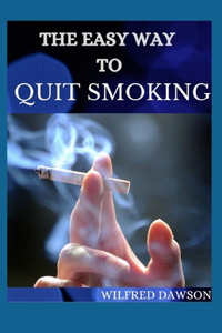 The Easy Way to Quit Smoking