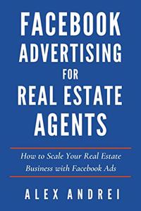 Facebook Advertising for Real Estate Agents