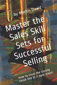 Master the Sales Skill Sets for Successful Selling